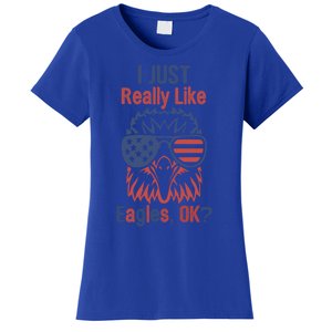 I Just Really Like Eagle Ok? Usa Flag Patriotic Eagle Gift Women's T-Shirt