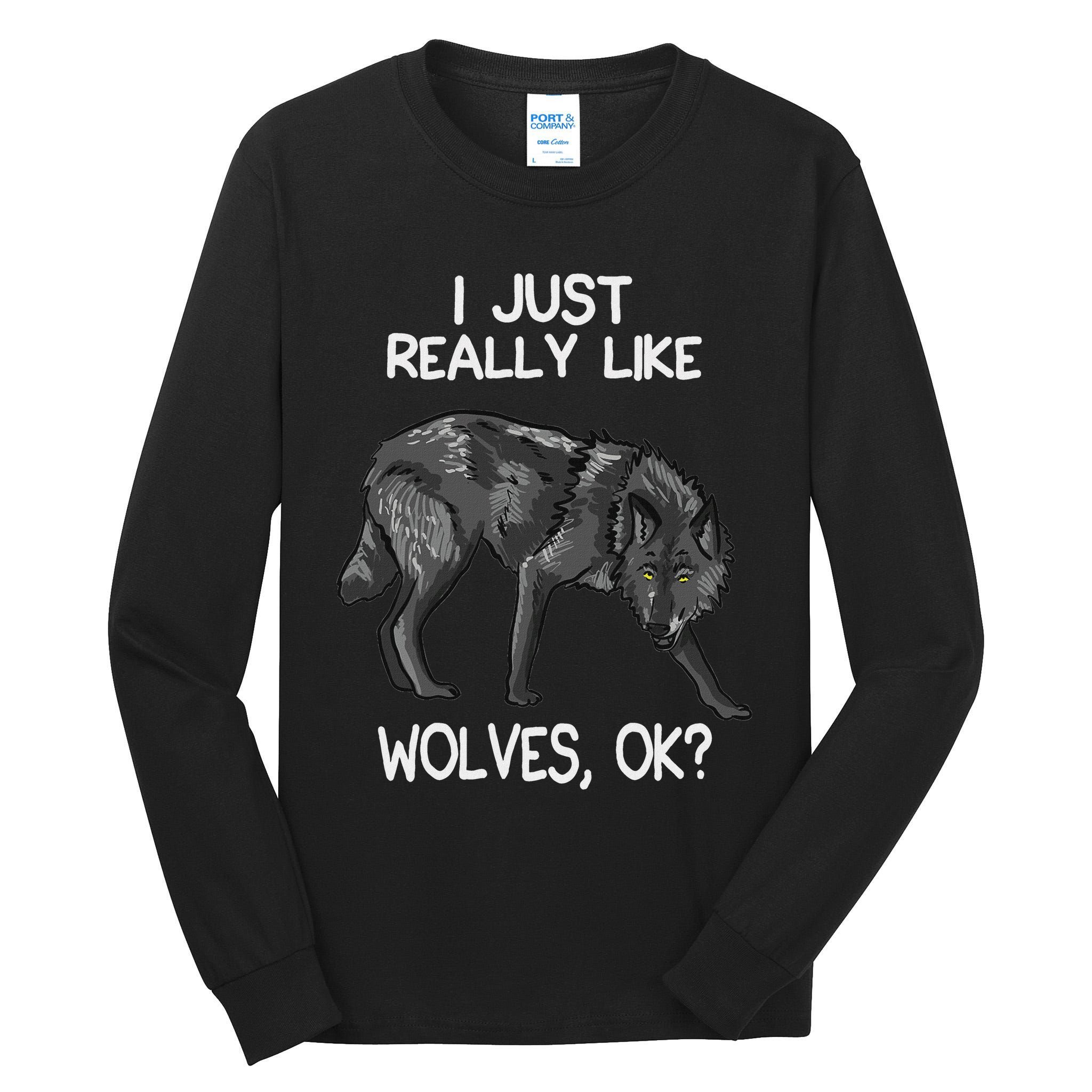 I Just Really Like Wolves Funny Wolf Lover Quote Tall Long Sleeve T-Shirt