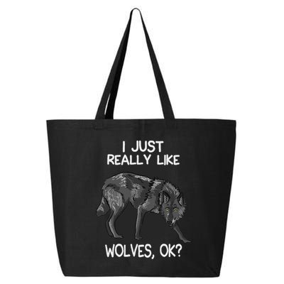 I Just Really Like Wolves Funny Wolf Lover Quote 25L Jumbo Tote