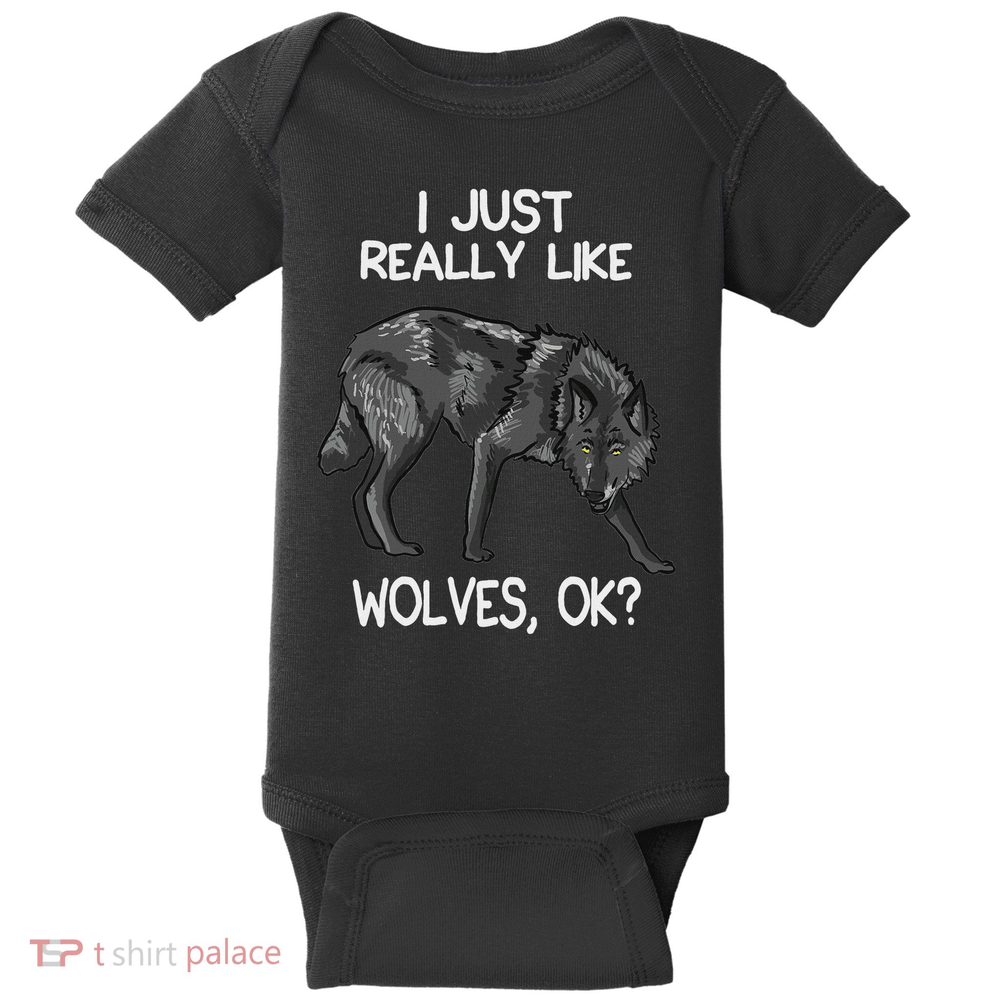 I Just Really Like Wolves Funny Wolf Lover Quote Baby Bodysuit