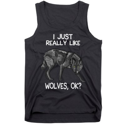 I Just Really Like Wolves Funny Wolf Lover Quote Tank Top