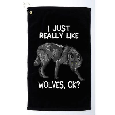 I Just Really Like Wolves Funny Wolf Lover Quote Golf Towel