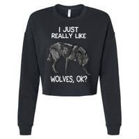 I Just Really Like Wolves Funny Wolf Lover Quote Cropped Pullover Crew