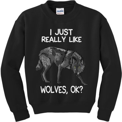 I Just Really Like Wolves Funny Wolf Lover Quote Kids Sweatshirt