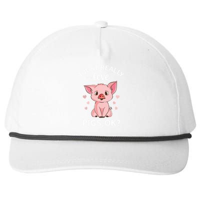 I Just Really Love Pigs Ok Hog Lover Cute Farmer Snapback Five-Panel Rope Hat