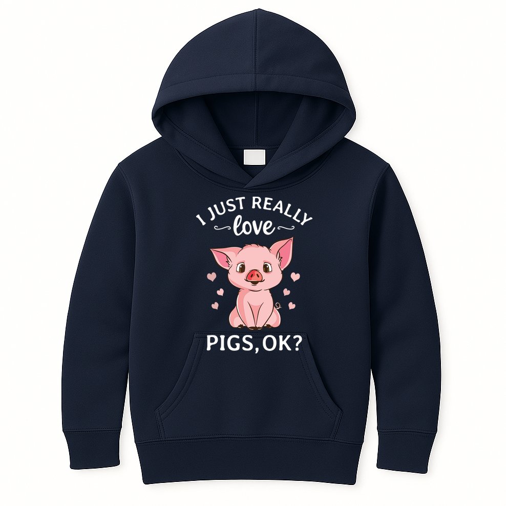 I Just Really Love Pigs Ok Hog Lover Cute Farmer Kids Hoodie