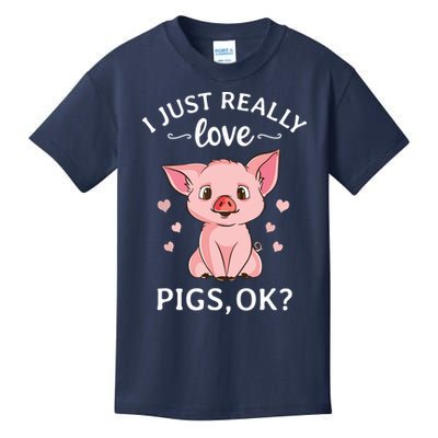 I Just Really Love Pigs Ok Hog Lover Cute Farmer Kids T-Shirt