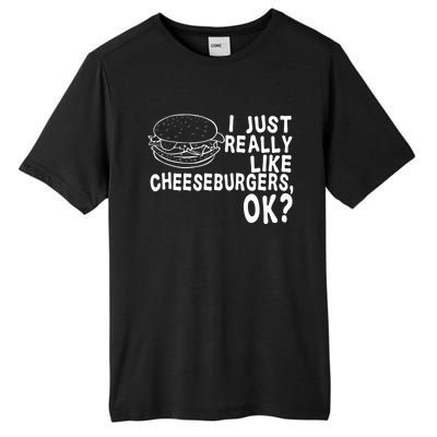 I Just Really Like Cheeseburgers Great Gift Hamburger Fries Gift Tall Fusion ChromaSoft Performance T-Shirt