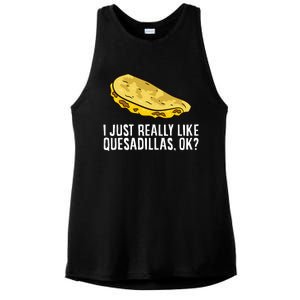 I Just Really Like Quesadillas Ok Love Quesadilla Ladies PosiCharge Tri-Blend Wicking Tank