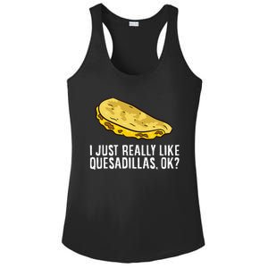 I Just Really Like Quesadillas Ok Love Quesadilla Ladies PosiCharge Competitor Racerback Tank