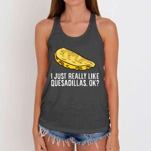 I Just Really Like Quesadillas Ok Love Quesadilla Women's Knotted Racerback Tank