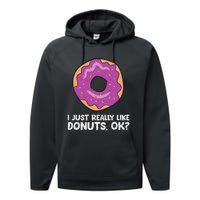 I Just Really Like Donuts Ok Performance Fleece Hoodie