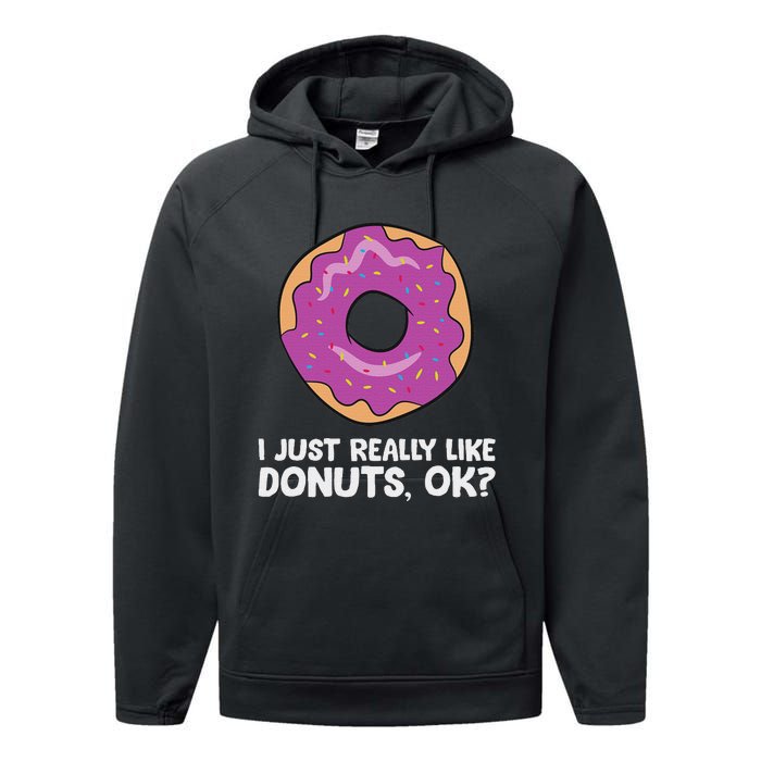 I Just Really Like Donuts Ok Performance Fleece Hoodie