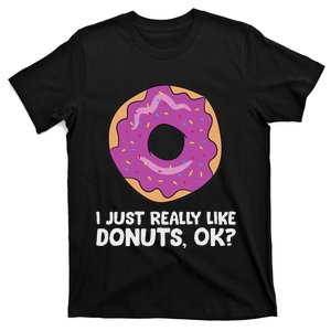 I Just Really Like Donuts Ok T-Shirt