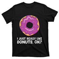 I Just Really Like Donuts Ok T-Shirt