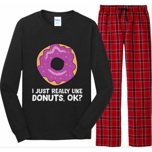 I Just Really Like Donuts Ok Long Sleeve Pajama Set