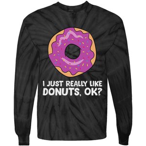 I Just Really Like Donuts Ok Tie-Dye Long Sleeve Shirt