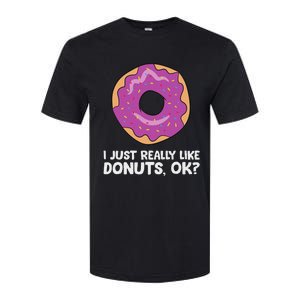 I Just Really Like Donuts Ok Softstyle CVC T-Shirt