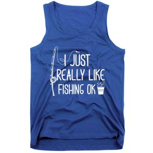 I Just Really Like Fishing Ok Cool Gift Tank Top