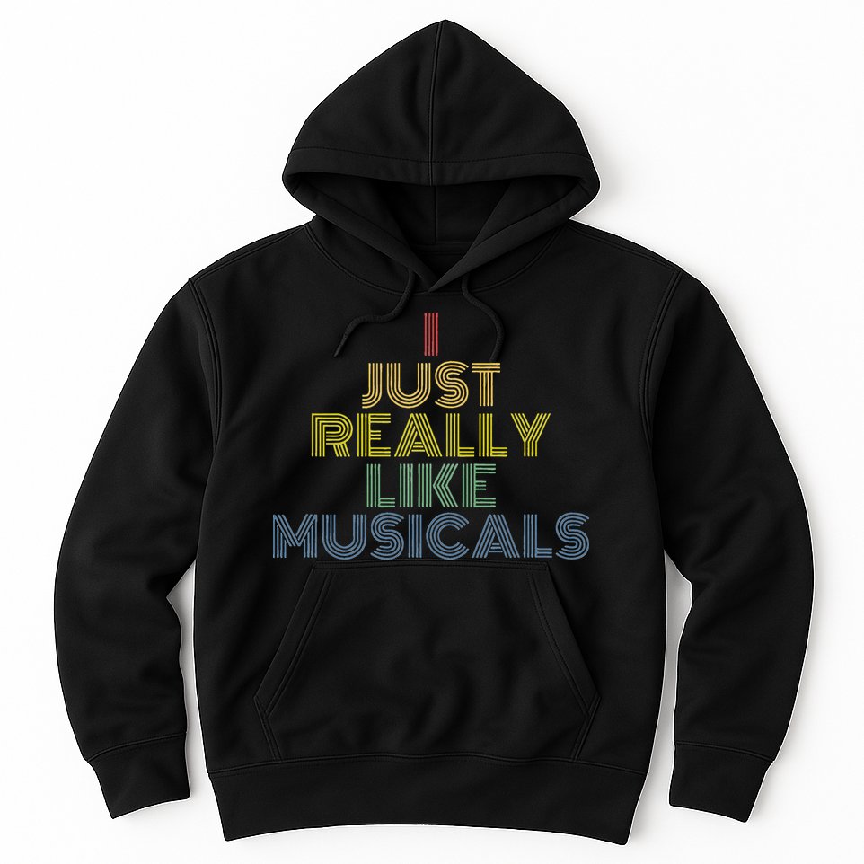 I Just Really Like Musicals Retro 70s Vintage Broadway Hoodie
