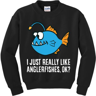 I Just Really Like Anglerfishes Ok? Angler Fish Kids Sweatshirt