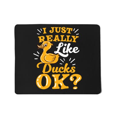 I Just Really Like Ducks Ok Funny Rubber Duck Mousepad