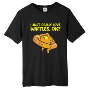 I Just Really Love Waffles Ok Tall Fusion ChromaSoft Performance T-Shirt