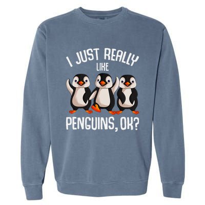 I Just Really Like Penguins Garment-Dyed Sweatshirt