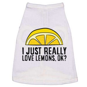 I Just Really Love Lemons Ok Cute Lemon Doggie Tank