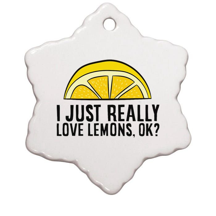 I Just Really Love Lemons Ok Cute Lemon Ceramic Star Ornament