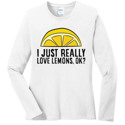 I Just Really Love Lemons Ok Cute Lemon Ladies Long Sleeve Shirt