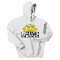 I Just Really Love Lemons Ok Cute Lemon Kids Hoodie