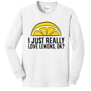 I Just Really Love Lemons Ok Cute Lemon Kids Long Sleeve Shirt