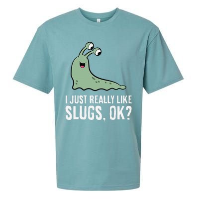 I Just Really Like Slugs Ok Funny Slug Sueded Cloud Jersey T-Shirt