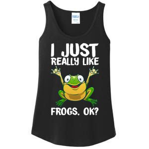 I Just Really Like Frogs Ok ? Funny Frog Gift Cool Tadpole Frog Lover Ladies Essential Tank