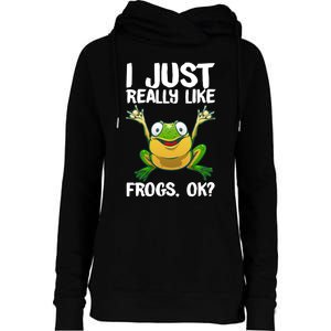 I Just Really Like Frogs Ok ? Funny Frog Gift Cool Tadpole Frog Lover Womens Funnel Neck Pullover Hood