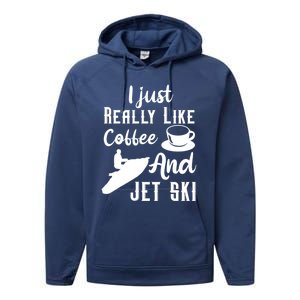 I Just Really Like Coffee And Jet Ski Water Sport Jet Skiing Funny Gift Performance Fleece Hoodie