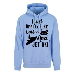 I Just Really Like Coffee And Jet Ski Water Sport Jet Skiing Funny Gift Unisex Surf Hoodie