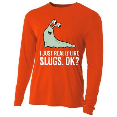 I Just Really Like Slugs Ok Funny Slug Cooling Performance Long Sleeve Crew