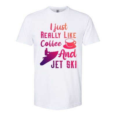 I Just Really Like Coffee And Jet Ski Water Sport Jet Skiing Gift Softstyle CVC T-Shirt