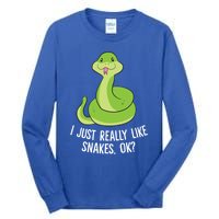 I Just Really Like Snakes Ok Funny Snake Reptile Python Funny Gift Tall Long Sleeve T-Shirt