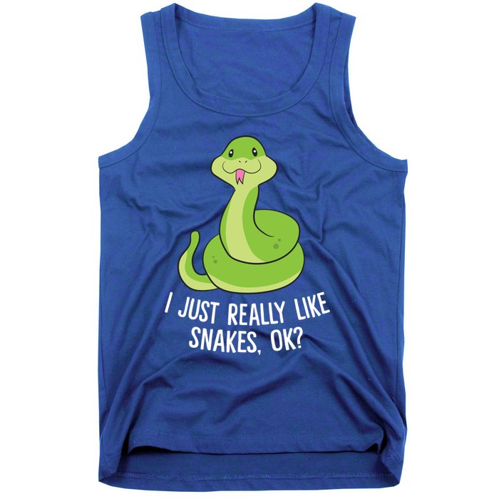 I Just Really Like Snakes Ok Funny Snake Reptile Python Funny Gift Tank Top