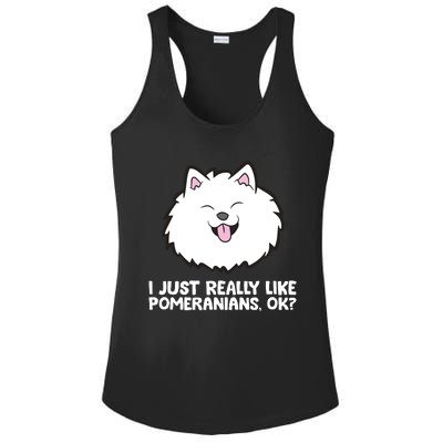 I Just Really Like Pomeranians Ok Cute Pomeranian Dog Ladies PosiCharge Competitor Racerback Tank