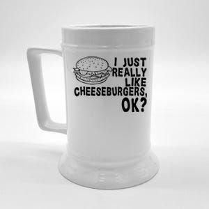 I Just Really Like Cheeseburgers Ok Beer Stein