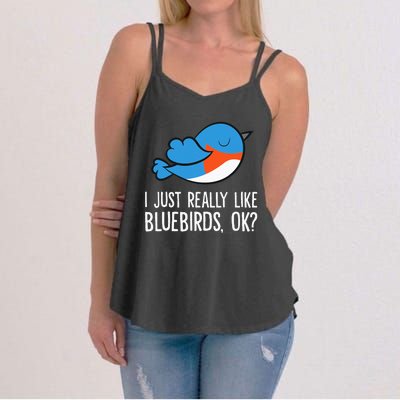 I Just Really Like Bluebirds Ok Funny Bluebird Lover Women's Strappy Tank