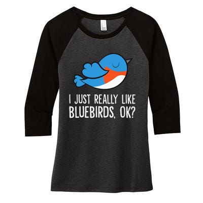 I Just Really Like Bluebirds Ok Funny Bluebird Lover Women's Tri-Blend 3/4-Sleeve Raglan Shirt