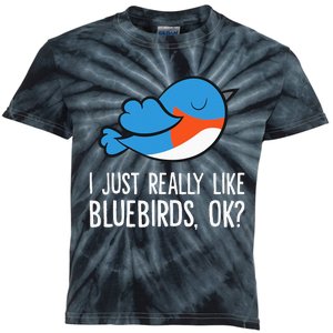 I Just Really Like Bluebirds Ok Funny Bluebird Lover Kids Tie-Dye T-Shirt