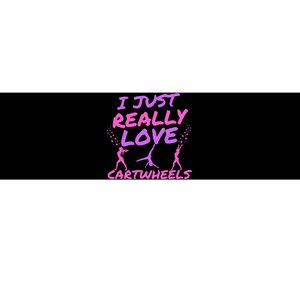 I Just Really Love Cartwheels Cute Gymnastics Cartwheel Bumper Sticker