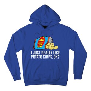 I Just Really Like Potato Chips Ok Love Potato Chips Hoodie