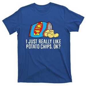 I Just Really Like Potato Chips Ok Love Potato Chips T-Shirt